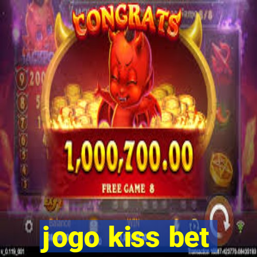 jogo kiss bet