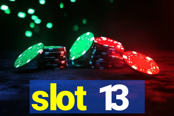 slot 13