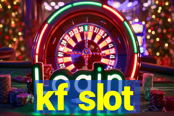 kf slot