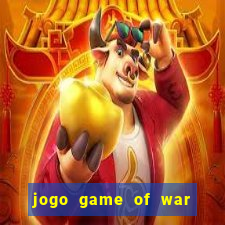 jogo game of war fire age