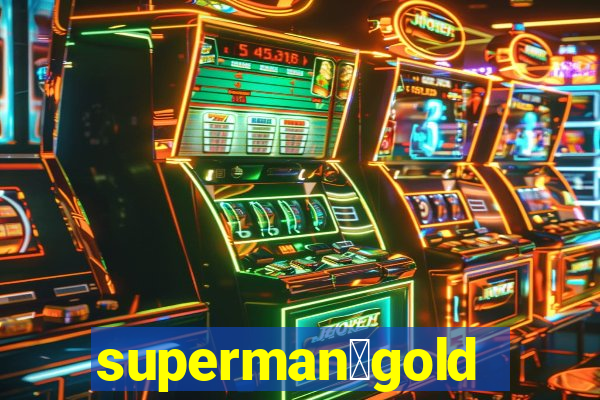 superman：gold