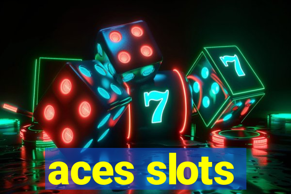 aces slots