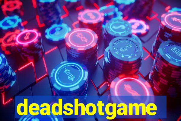 deadshotgame