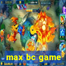 max bc game