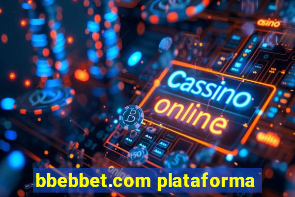 bbebbet.com plataforma