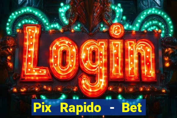 Pix Rapido - Bet Sport 365