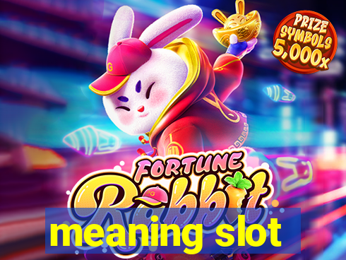 meaning slot