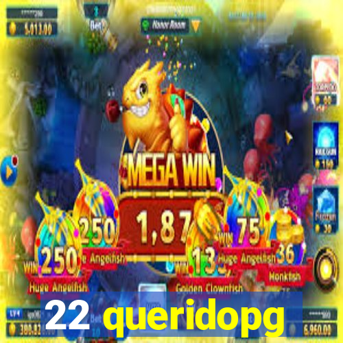 22 queridopg