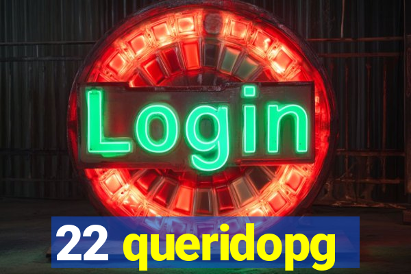 22 queridopg