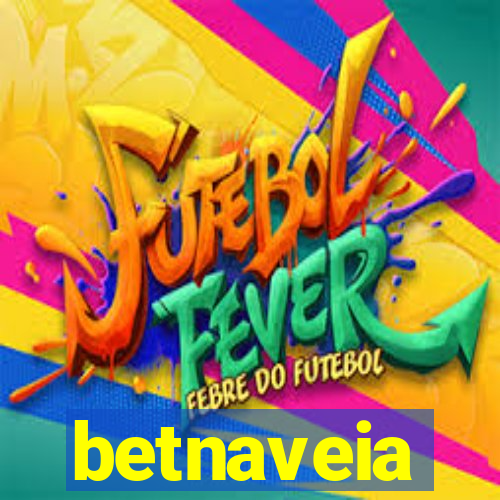 betnaveia