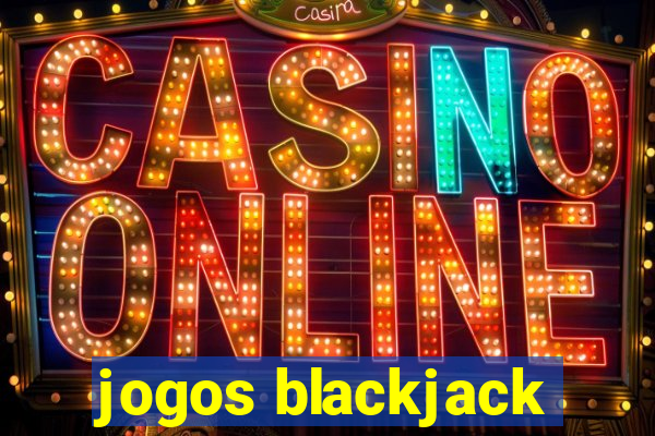 jogos blackjack