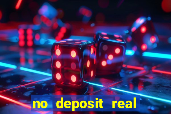 no deposit real money casinos