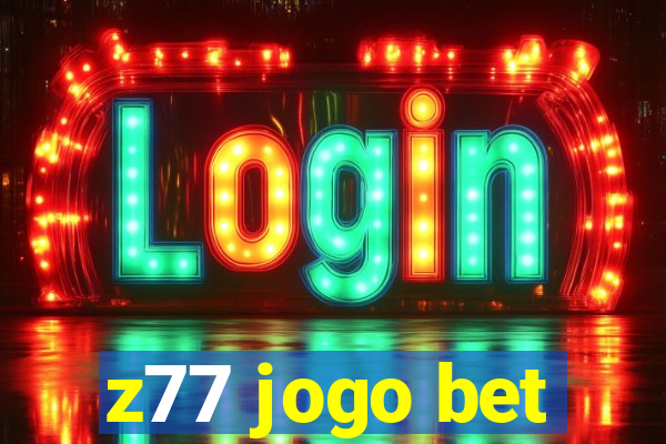 z77 jogo bet