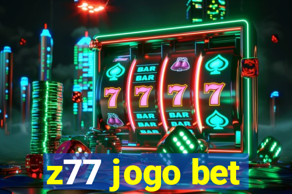 z77 jogo bet