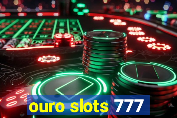 ouro slots 777