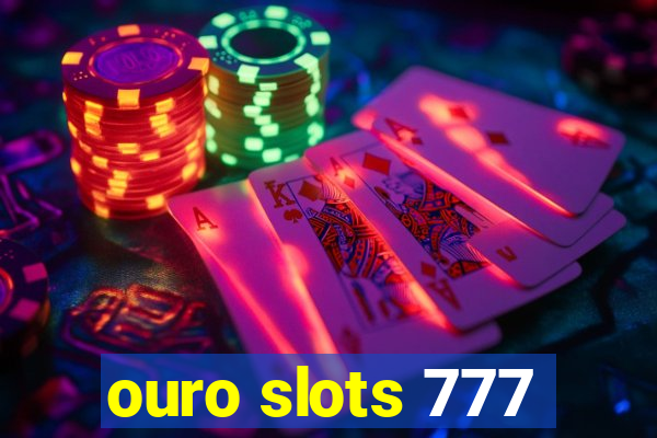 ouro slots 777