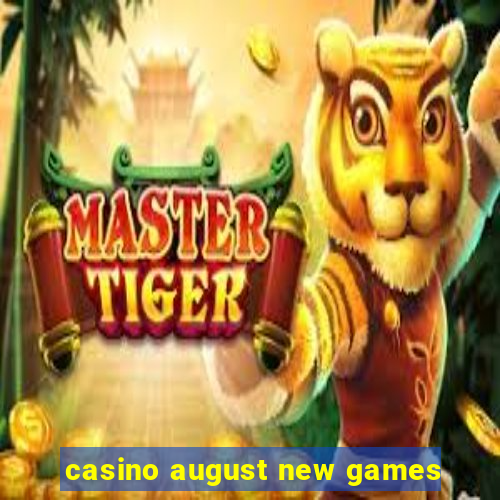 casino august new games