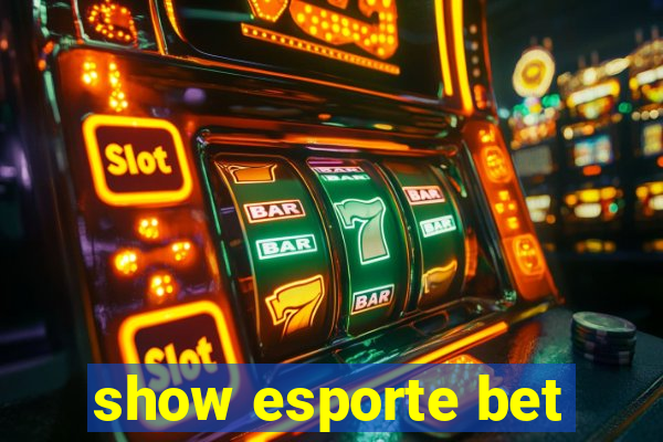 show esporte bet