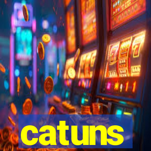 catuns