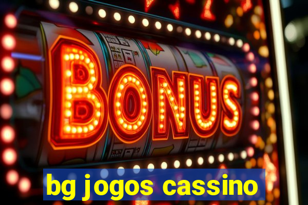 bg jogos cassino