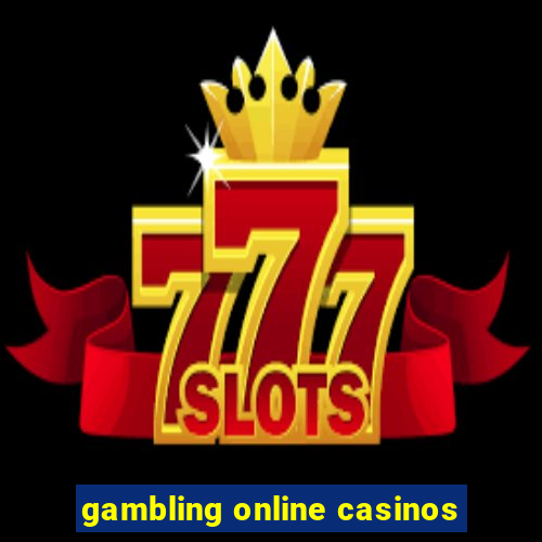 gambling online casinos