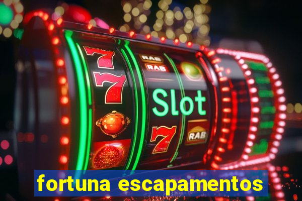 fortuna escapamentos