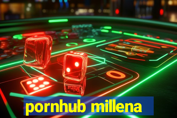 pornhub millena