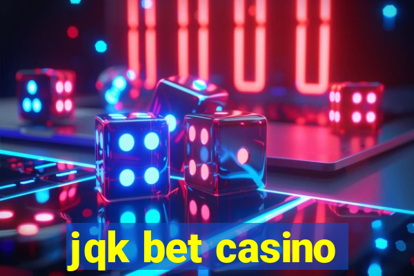 jqk bet casino