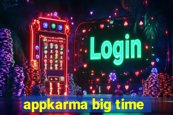 appkarma big time