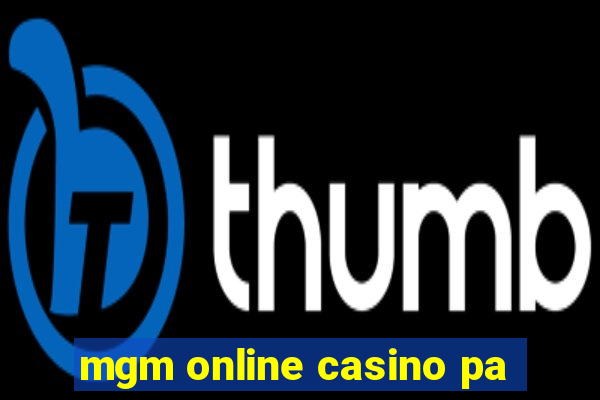 mgm online casino pa