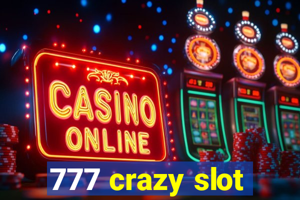 777 crazy slot