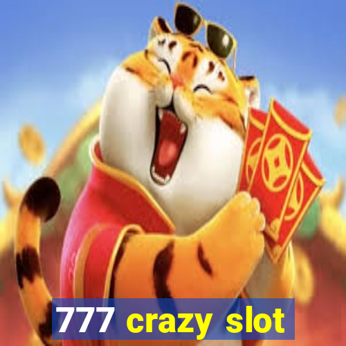 777 crazy slot