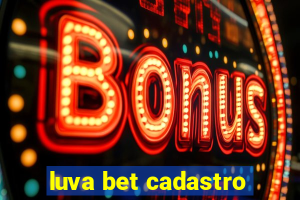 luva bet cadastro