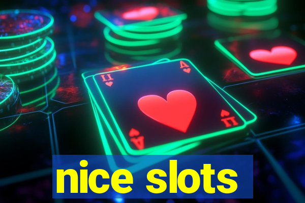 nice slots