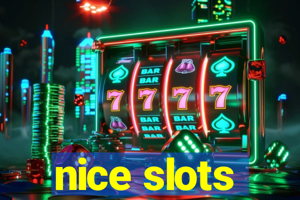 nice slots