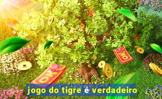 jogo do tigre é verdadeiro