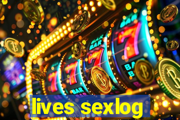 lives sexlog