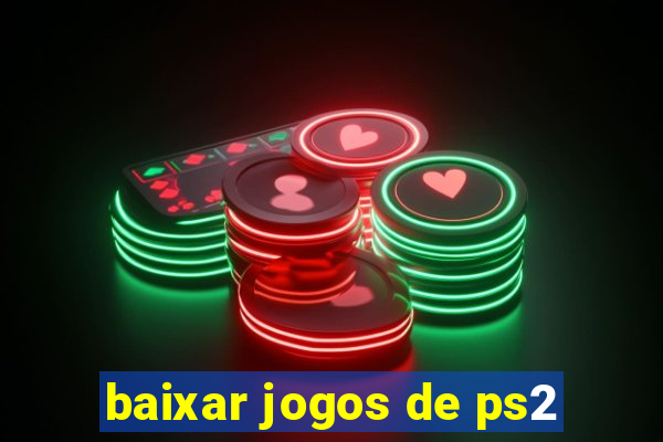 baixar jogos de ps2