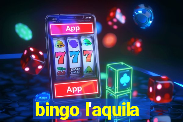 bingo l'aquila