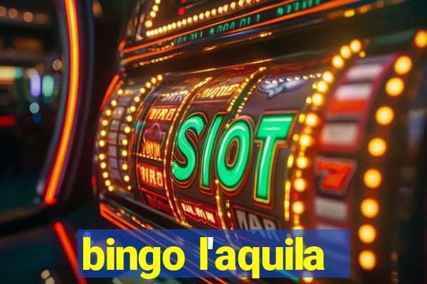 bingo l'aquila