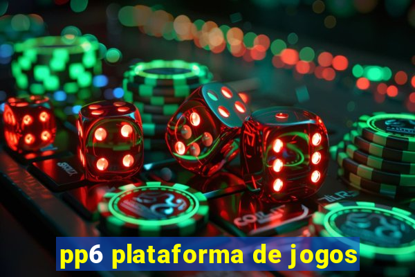 pp6 plataforma de jogos