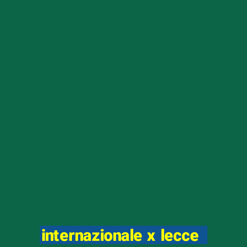 internazionale x lecce