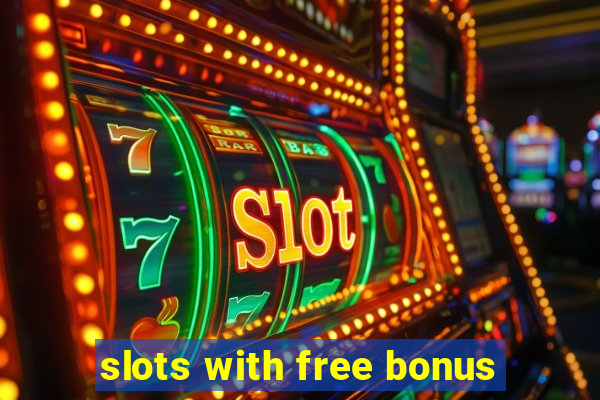 slots with free bonus