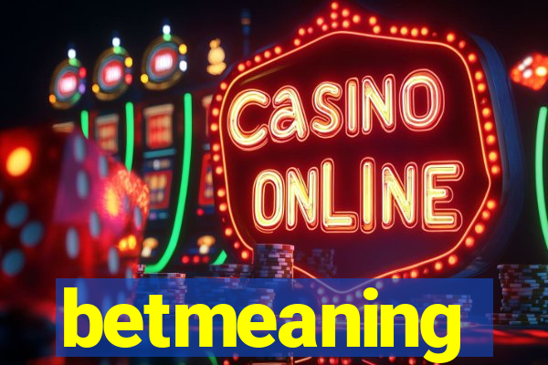 betmeaning