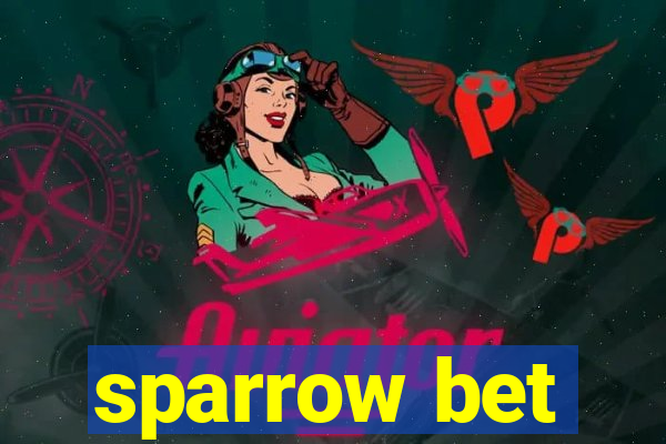 sparrow bet