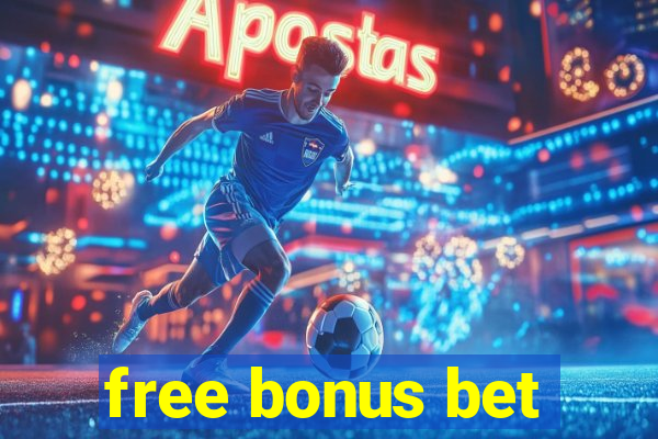 free bonus bet