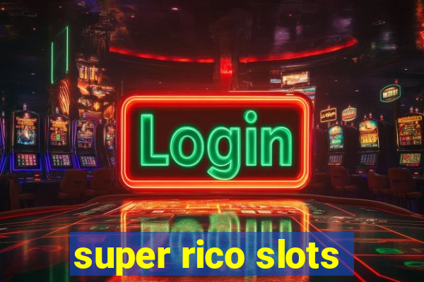 super rico slots