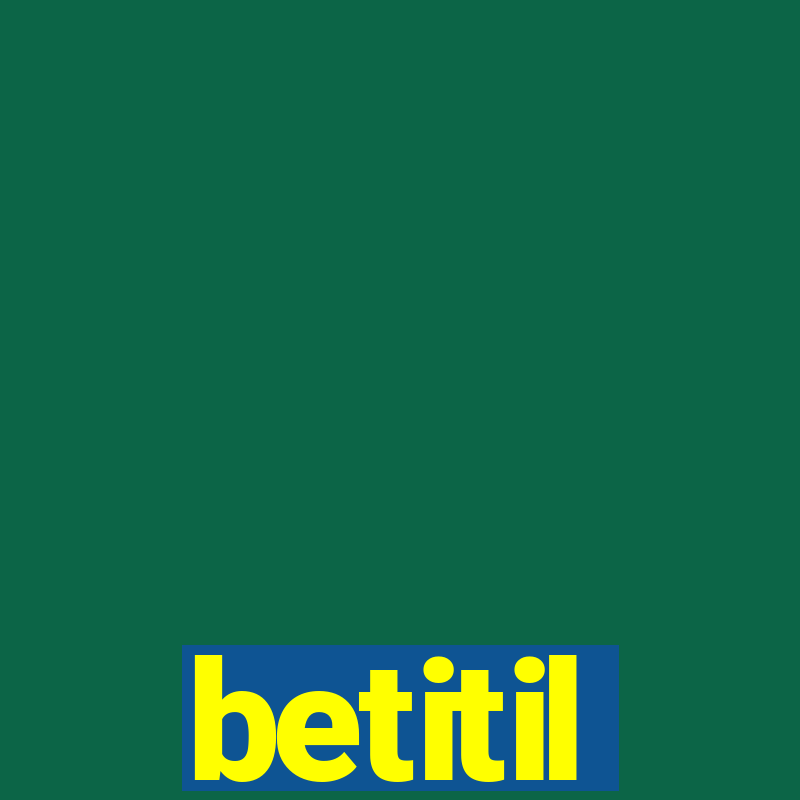 betitil