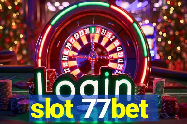 slot 77bet