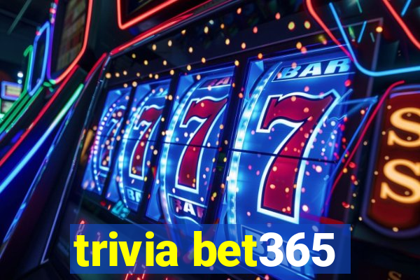 trivia bet365